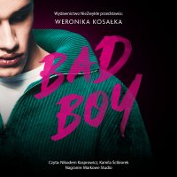 Bad Boy - Weronika Kosałka