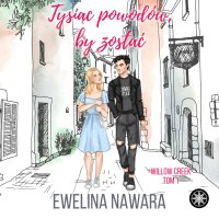 Tysiąc powodów, by zostać - Artur Ziajkiewicz, Ewelina Nawara