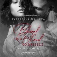 Blood from Blood. Gabrielle - Katarzyna Małecka, Milena Staszuk