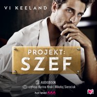 Projekt: szef - Vi Keeland, Mikołaj Sierociuk, Karina Kruk, Milena Halska