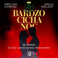 Bardzo cicha noc - Agnieszka Baranowska, Emilia Szelest, Ewelina Dobosz, Andrzej Łomakiewicz