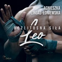 Leo. Bezlitosna siła - Agnieszka Lingas-Łoniewska, Marcin Stec