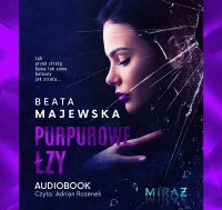 Purpurowe łzy - Beata Majewska, Adrian Rozenek