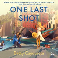 One Last Shot - Adrian Rozenek, Katarzyna Domalewska, Betty Cayouette