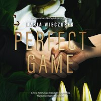 Perfect Game - Nikodem Kasprowicz, Kim Sayar, Daria Wieczorek