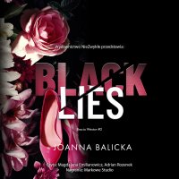 Black Lies. Bracia Weston. Tom 2 - Adrian Rozenek, Magdalena Emilianowicz, Joanna Balicka