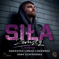 Siła zemsty - Ewa Abart, Agnieszka Lingas-Łoniewska, Anna Szafrańska