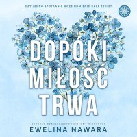 Dopóki miłość trwa - 
