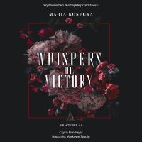Whispers of Victory - Kim Sayar, Maria Kosecka
