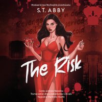 The Risk - Anna Zaborowska-Cinciała, S. T. Abby, Jaśmina Nowicka