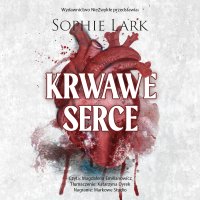 Krwawe serce - Magdalena Emilianowicz, Sophie Lark, Katarzyna Dyrek