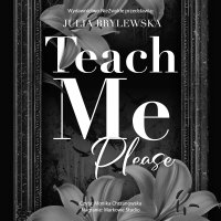 Teach Me, Please - Monika Chrzanowska, Julia Brylewska