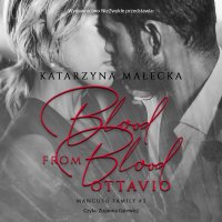 Blood from Blood. Ottavio - Katarzyna Małecka, Zuzanna Galewicz