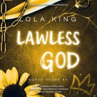 Lawless God - Magdalena Emilianowicz, Edyta Misiewicz-Hulewska, Lola King