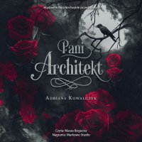 Pani Architekt - Masza Bogucka, Adriana Kowalczyk