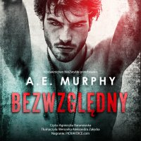 Bezwzględny - Agnieszka Baranowska, A.E. Murphy, Weronika Aleksandra Załęcka