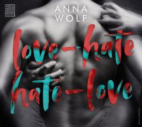 Love-Hate, Hate-Love - Anna Wolf