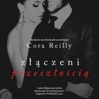 Złączeni przeszłością - Małgorzata Gołota, Anna Kuksinowicz, Cora Reilly