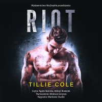 Riot - Tillie Cole, Mateusz Grzywa, Agata Skórska, Adrian Rozenek