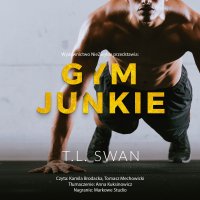 Gym Junkie - Anna Kuksinowicz, Kamila Brodacka, Tomasz Mechowicki, T. L. Swan