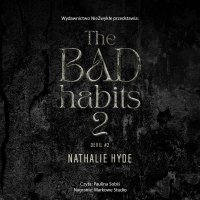 The Bad Habits 2 - Nathalie Hyde