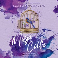 Misja Collie - Karolina Gibowska, Izabella Nowaczyk
