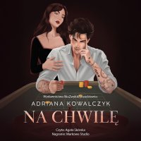 Na chwilę - Agata Skórska, Adriana Kowalczyk