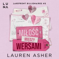 Miłość między wersami - Karolina Kalina , Marcin Stec, Lauren Asher