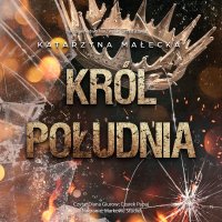 Król południa - Diana Giurow , Katarzyna Małecka, Czarek Papaj