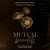 Mutual Benefits - Monika Chrzanowska, Natalia Wiktor