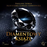 Diamentowy książę - Agnieszka Lingas-Łoniewska, Daria Brudnias, Paulina Jurga, Czarek Papaj