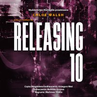 Releasing 10 - Mateusz Grzywa, Magdalena Emilianowicz, Grzegorz Woś, Chloe Walsh