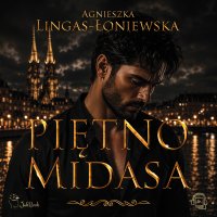 Piętno Midasa - Agnieszka Lingas-Łoniewska, Paweł Paprocki