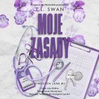 Moje zasady - T. L. Swan, Maciej Kęsy, Lina Malina