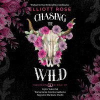 Chasing the Wild - Ewelina Gałdecka, Yukari Sol, Elliott Rose