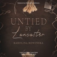 Untied by Lancaster - Cezary Papaj, Lina Malina, Karolina Rowińska