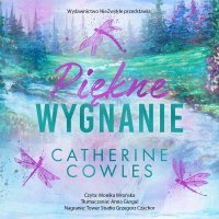 Piękne wygnanie - Monika Wrońska, Anna Gurgul, Catherine Cowles