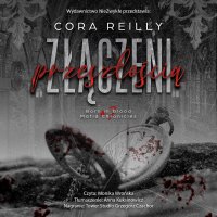Złączeni przeszłością - Anna Kuksinowicz, Cora Reilly, Monika Wrońska