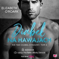 Diabeł na Hawajach. Nie taki diabeł straszny. Tom 2 - Elizabeth ORoark
