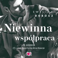 Niewinna współpraca. Niegrzeczna Kolekcja. - Diana Giurow , Ewelina Dobosz, Adrian Kowarzyk