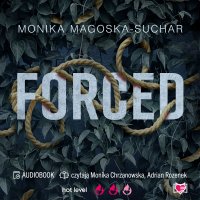 Forced - Monika Magoska-Suchar, Monika Chrzanowska, Adrian Rozenek