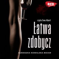 Łatwa zdobycz - Ewa Abart, Agnieszka Kowalska-Bojar