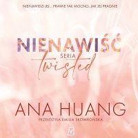 Nienawiść. Seria Twisted - 