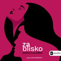 Za blisko - 