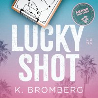 Lucky Shot - K. Bromberg, Klaudia Bełcik, Grzegorz Woś