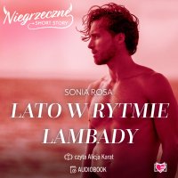 Lato w rytmie lambady. Niegrzeczne short story - Alicja Karat , Sonia Rosa