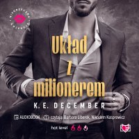 Układ z milionerem. Niegrzeczna Kolekcja - K.E. December, Nikodem Kasprowicz, Barbara Liberek, Hanna Tyszkiewicz