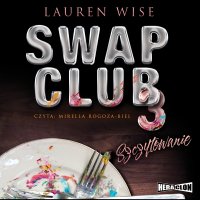Swap Club 3. Szczytowanie - Mirella Rogoza-Biel, Lauren Wise
