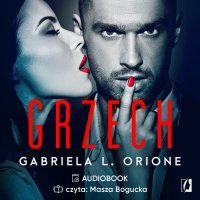 Grzech. Wodząc na pokuszenie. Tom 1 - Masza Bogucka, Gabriela L. Orione