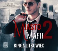 Miasto mafii 2 - Monika Chrzanowska, Kinga Litkowiec, Jan Marczewski